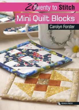 20 to Stitch: Mini Quilt Blocks (Twenty to Make) Paperback  November 6, 2018