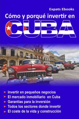 C—mo y por quŽ invertir en Cuba